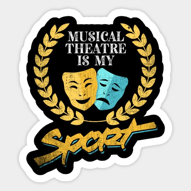 Musical Theatre Is My Sport Sticker by phughes1980